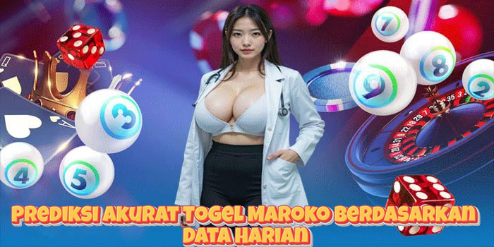 Prediksi Akurat Togel Maroko Berdasarkan Data Harian